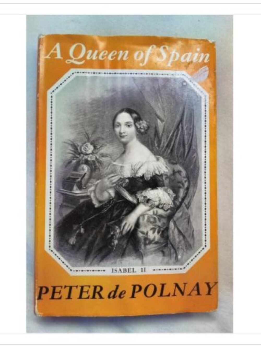 A Queen of Spain Isabel II Classic Royal Biography European Carter 1962 HC
